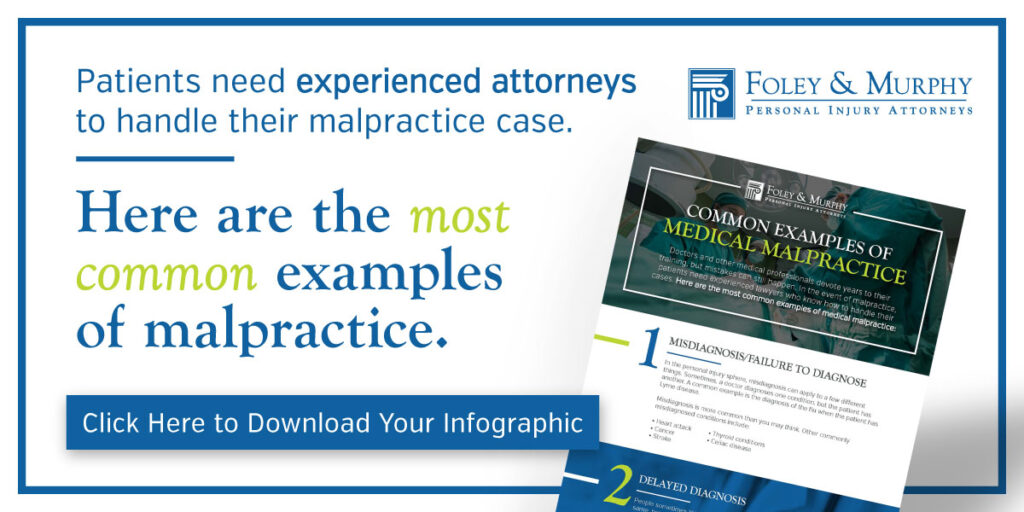 Patients need experienced attorneys to handle their malpractice case. Here are the most common examples of malpractice. Click here to download your infographic